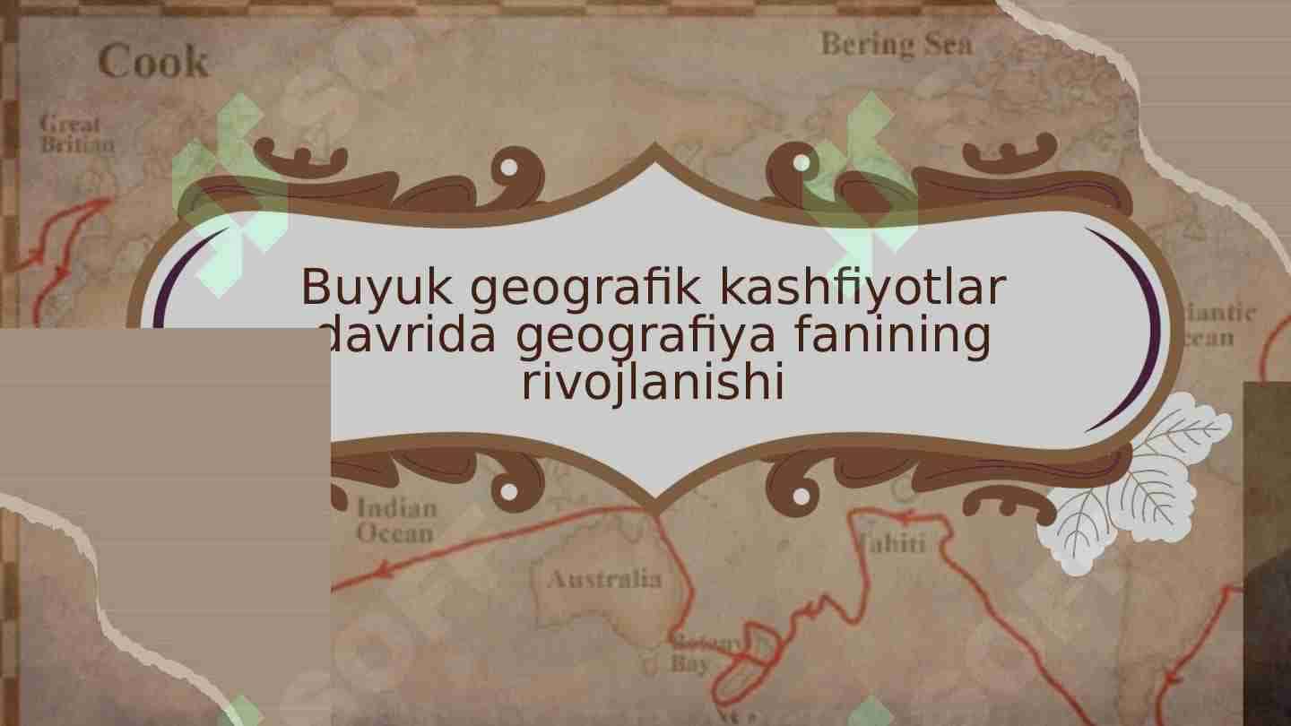 Buyuk geografik kashfiyotlar davrida geografiya fanining rivojlanishi