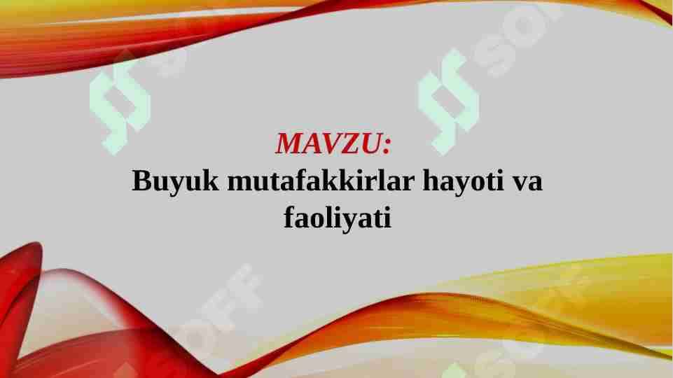 Buyuk mutafakkirlar hayoti va faoliyati