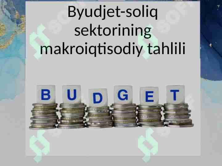 Byudjet-soliq sektorining makroiqtisodiy tahlili