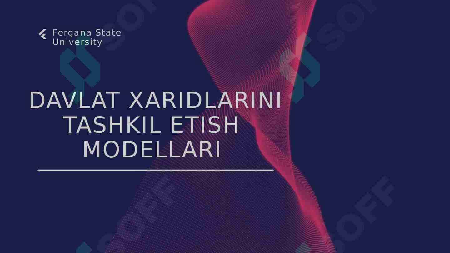 DAVLAT XARIDLARINI TASHKIL ETISH MODELLARI