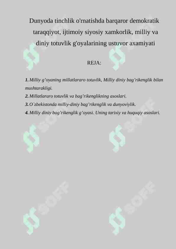 Dunyoda tinchlik o'rnatishda barqaror demokratik taraqqiyot, ijtimoiy siyosiy hamkorlik, milliy va diniy totuvlik g'oyalarining ustuvor ahamiyati