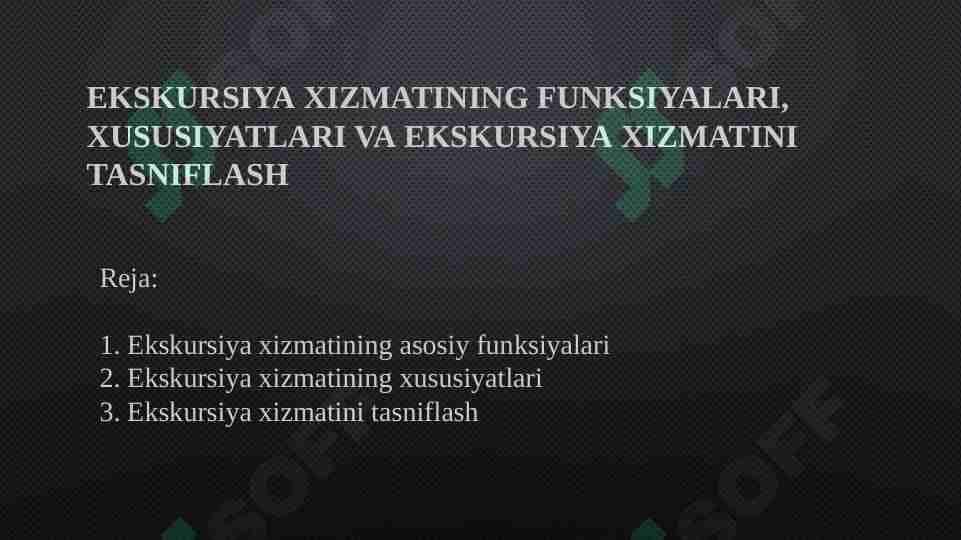 EKSKURSIYA XIZMATINING FUNKSIYALARI, XUSUSIYATLARI VA EKSKURSIYA XIZMATINI TASNIFLASH