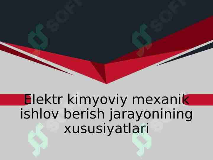 Elektr kimyoviy mexanik ishlov berish jarayonining xususiyatlari