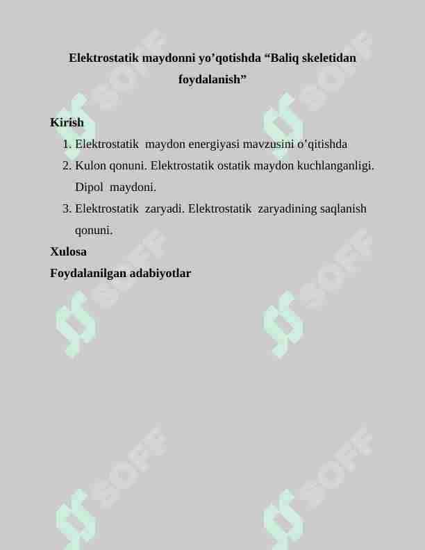 Elektrostatik maydonni yo’qotishda “Baliq skeletidan foydalanish”