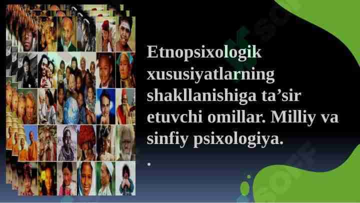Etnopsixologik xususiyatlarning shakllanishiga ta’sir etuvchi omillar. Milliy va sinfiy psixologiya