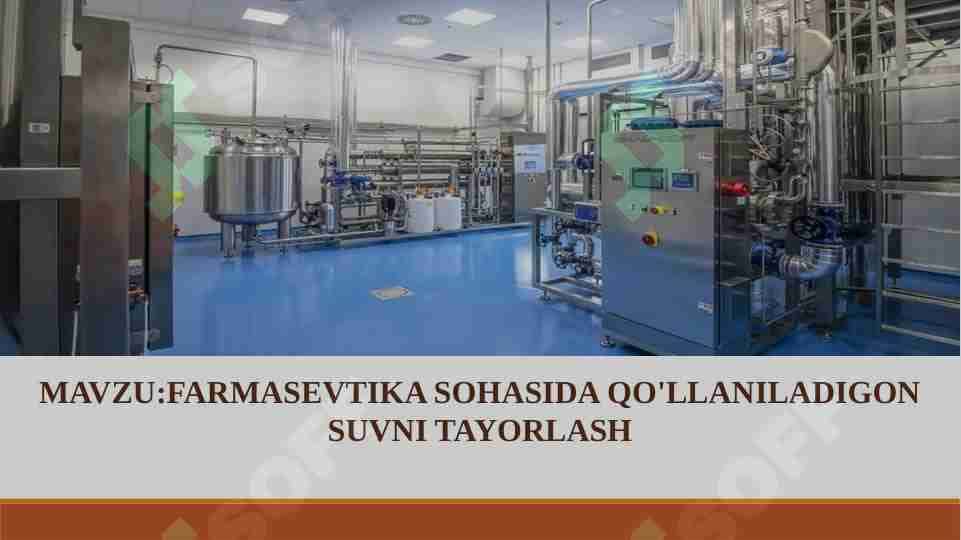 FARMASEVTIKA SOHASIDA QO'LLANILADIGON SUVNI TAYORLASH
