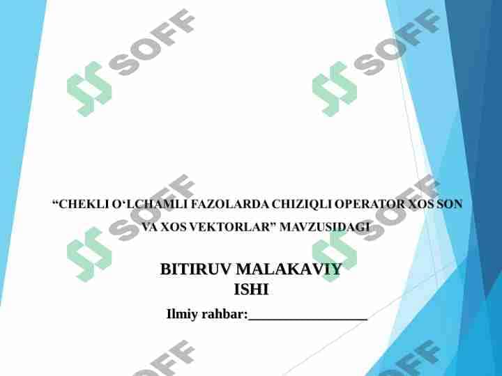CHEKLI O‘LCHAMLI FAZOLARDA CHIZIQLI OPERATOR XOS SON VA XOS VEKTORLAR taqdimot