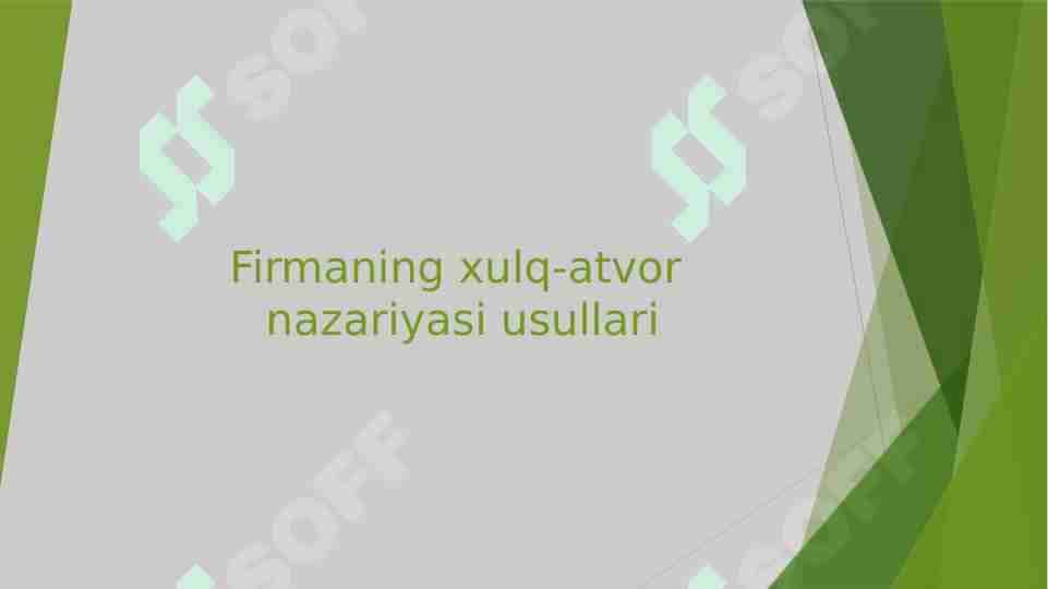 Firmaning xulq-atvor nazariyasi usullari
