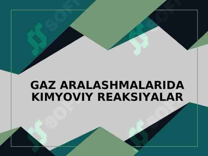 GAZ ARALASHMALARIDA KIMYOVIY REAKTSIYALAR