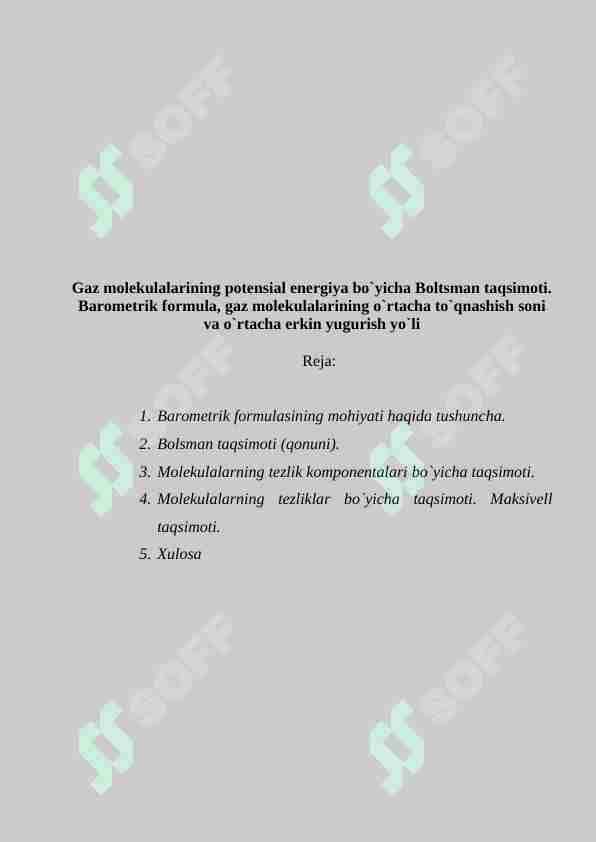 Gaz molekulalarining potensial energiya bo`yicha Boltsman taqsimoti. Barometrik formula, gaz molekulalarining o`rtacha to`qnashish soni va o`rtacha erkin yugurish yo`li