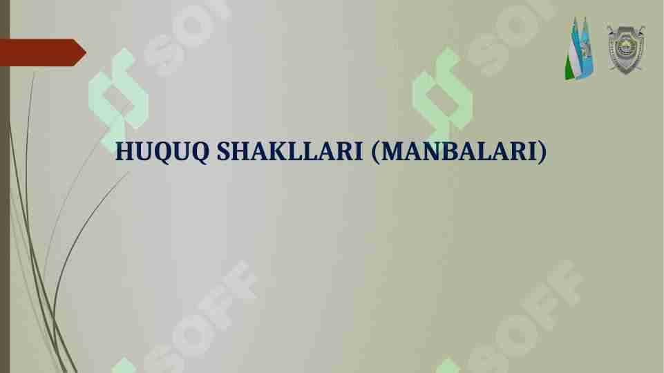 HUQUQ SHAKLLARI (MANBALARI)