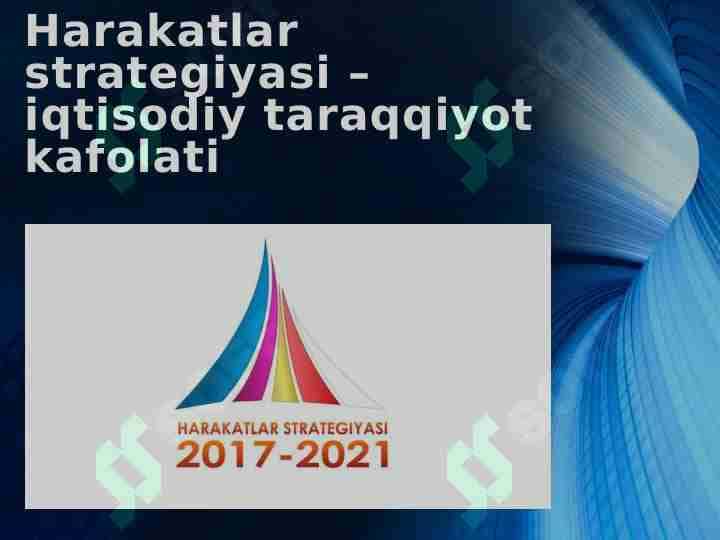 Harakatlar strategiyasi – iqtisodiy taraqqiyot kafolati