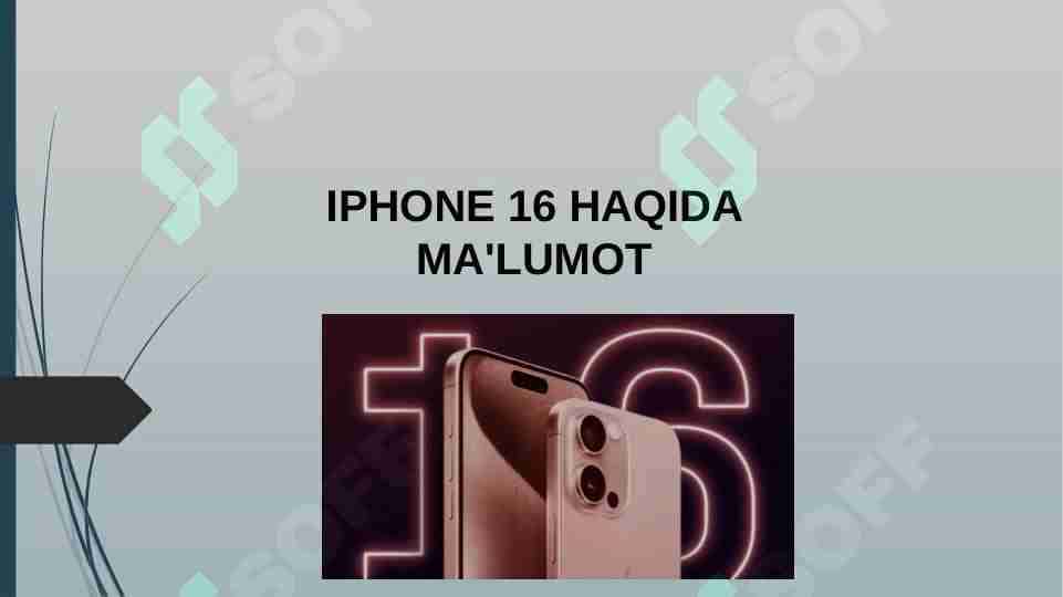IPHONE 16 HAQIDA MA'LUMOT