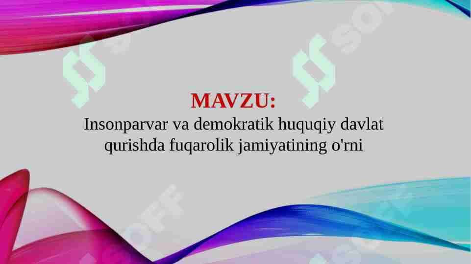 Insonparvar va demokratik huquqiy davlat qurishda fuqarolik jamiyatining o'rni