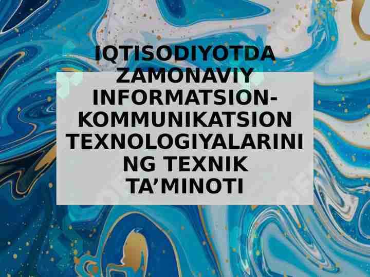 Iqtisodiyotda zamonaviy informatsion, komunikatsion texnologiyalarning texnik ta'minoti