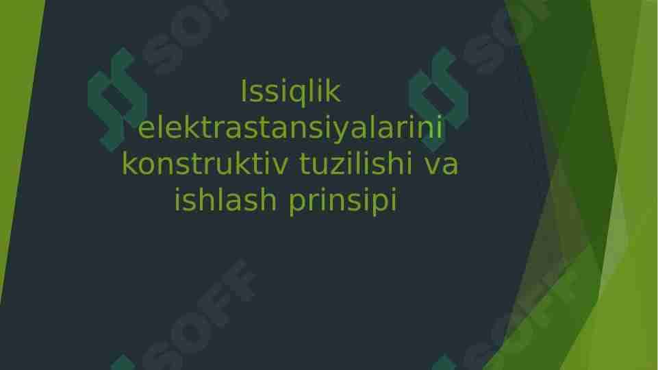 Issiqlik elektrastansiyalarini konstruktiv tuzilishi va ishlash prinsipi