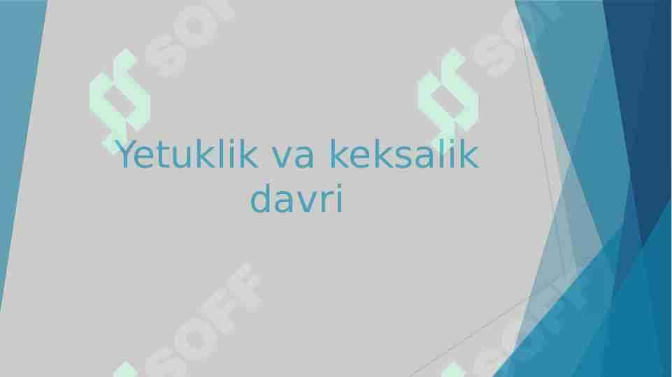 Taqdimot; Yetuklik va keksalik davri