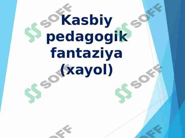 Kasbiy pedagogik fantaziya (xayol)