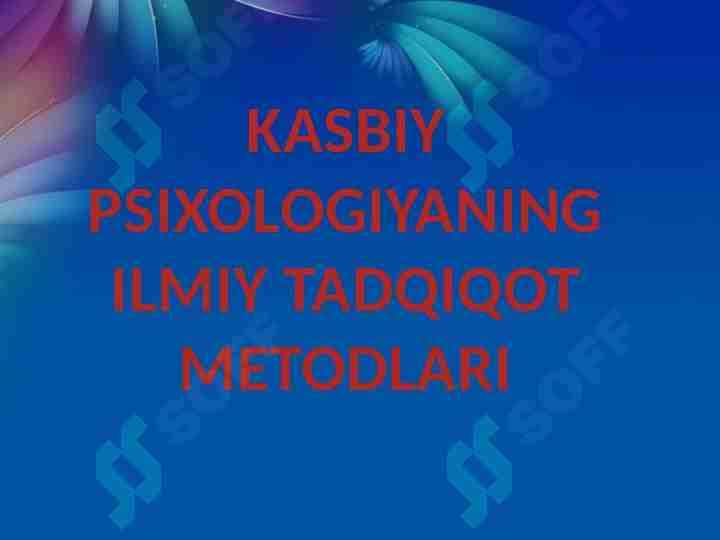 Kasbiy psixologiyaning ilmiy tadqiqot metodlari