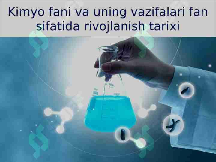 Kimyo fani va uning fan sifatida rivojlanishi