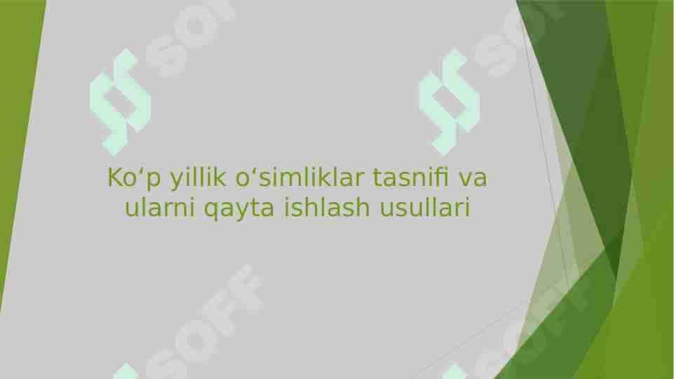 Koʻp yillik oʻsimliklar tasnifi va ularni qayta ishlash usullari