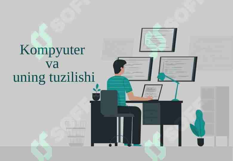 Kompyuter va uning tuzilishi
