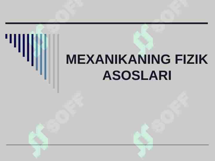 MEXANIKANING FIZIK ASOSLARI
