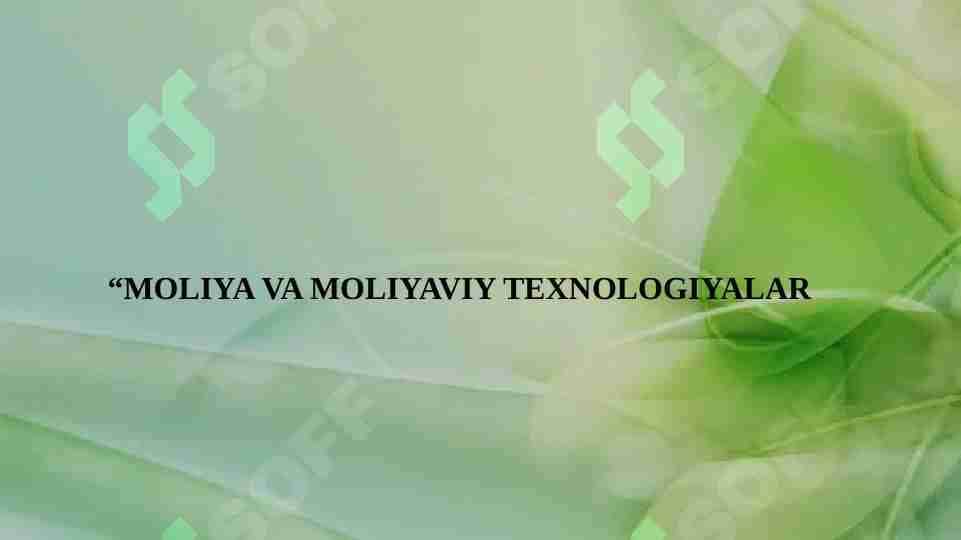 MOLIYA VA MOLIYAVIY TEXNOLOGIYALAR