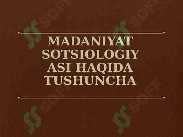 Madaniyat sotsiologiy asi haqida tushuncha