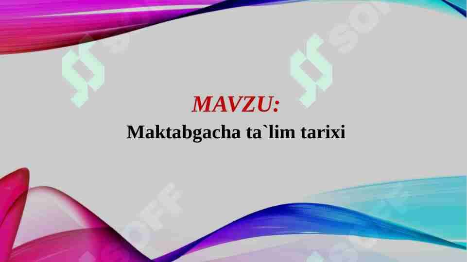 Maktabgacha ta`lim tarixi