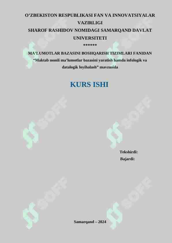 “Maktab nomli ma’lumotlar bazasini yaratish hamda infologik va datalogik loyihalash”