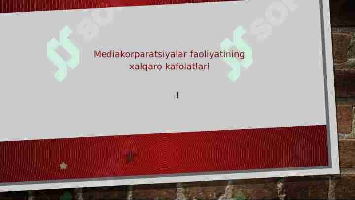 Mediakorparatsiyalar faoliyatining xalqaro kafolatlari
