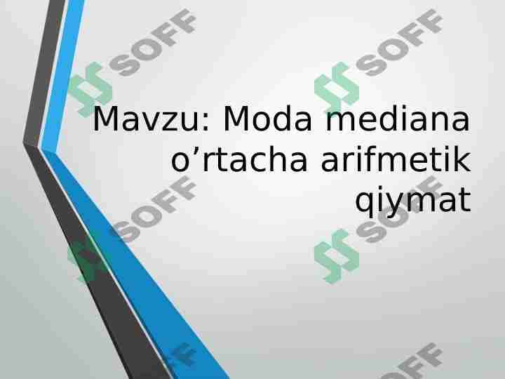 Moda mediana o’rtacha arifmetik qiymat
