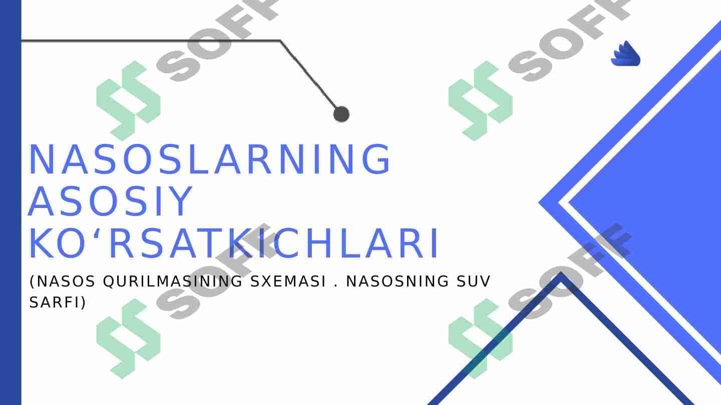 Nasoslarning asosiy koʻrsatkichlari