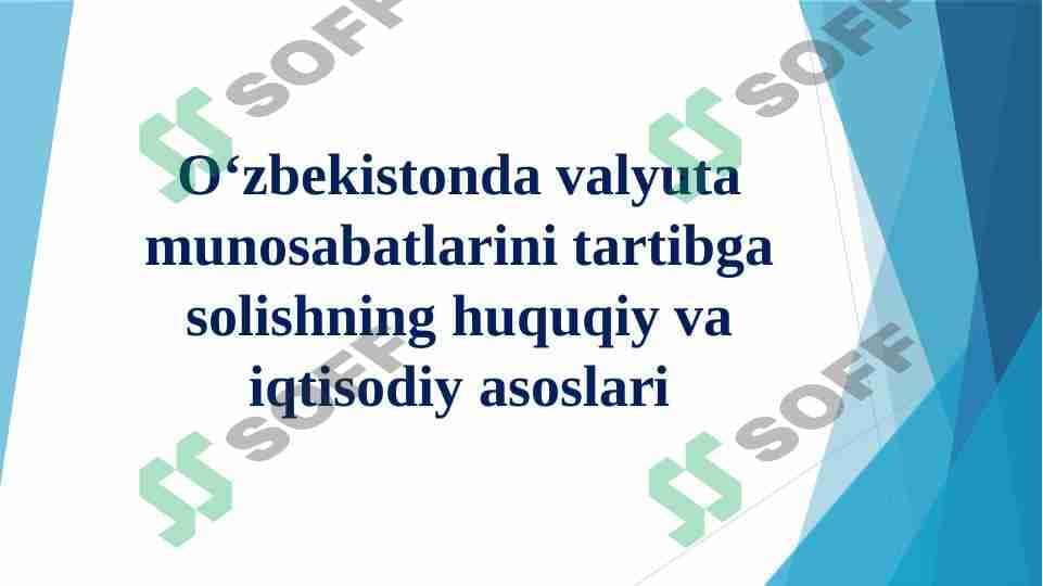 Oʻzbekistonda valyuta munosabatlarini tartibga solishning huquqiy va iqtisodiy asoslari