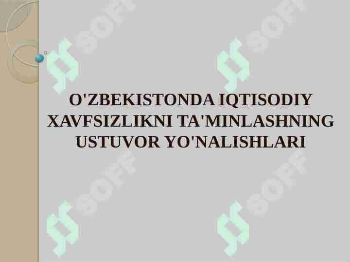 O'ZBEKISTONDA IQTISODIY XAVFSIZLIKNI TA'MINLASHNING USTUVOR YO'NALISHLARI
