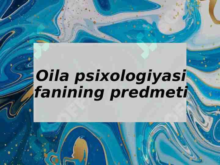 Oila psixologiyasining umumiy asoslari