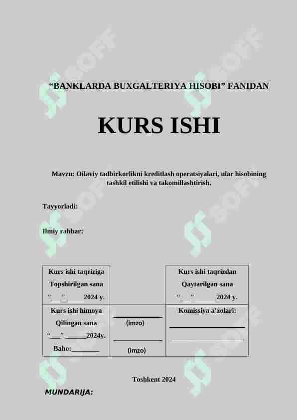 Oilaviy tadbirkorlikni kreditlash operatsiyalari, ular hisobining tashkil etilishi va takomillashtirish