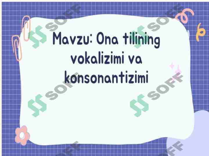Ona tilining vokalizmi va konsonantizimi
