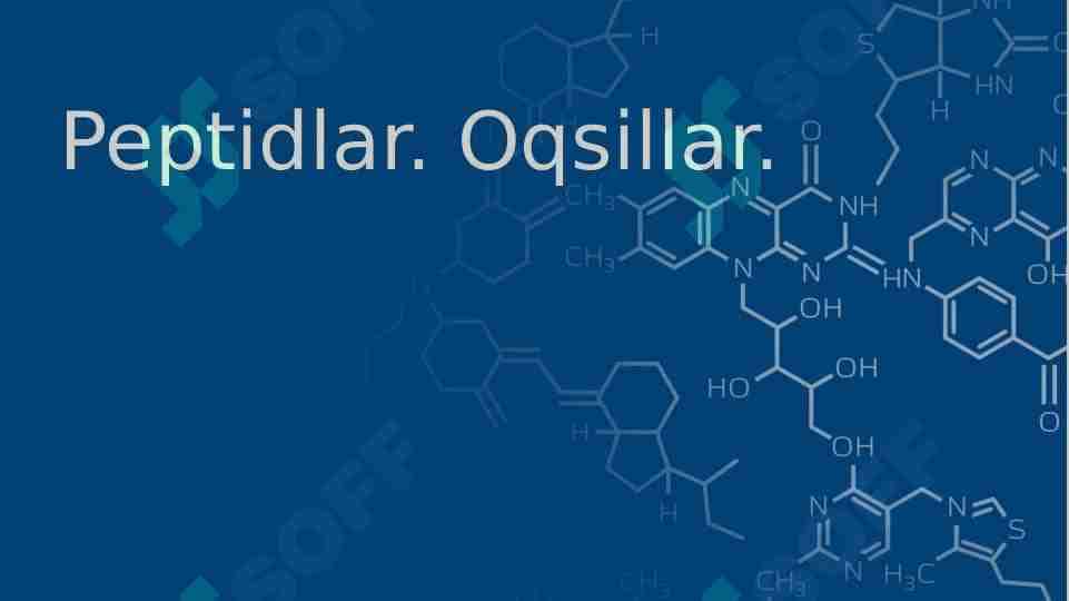 Peptidlar. Oqsillar