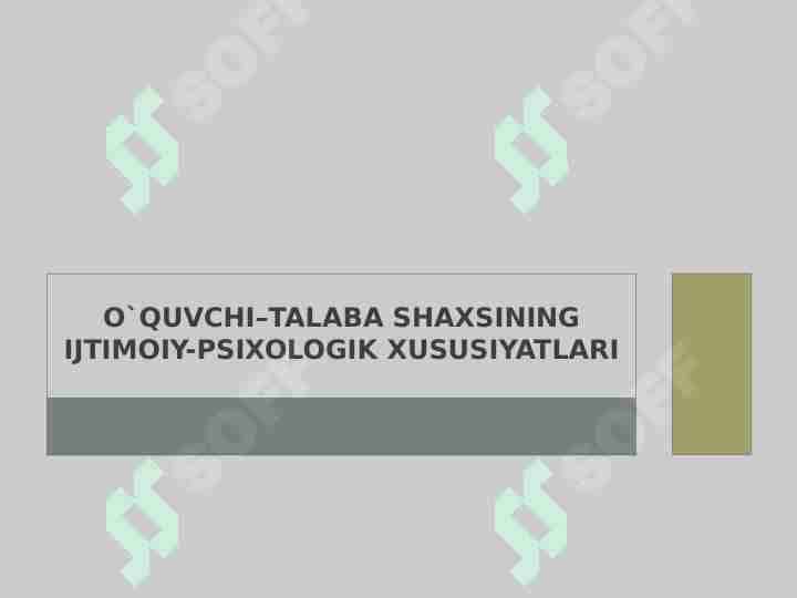 O`quvchi–talaba shaxsining ijtimoiy-psixologik xususiyatlari