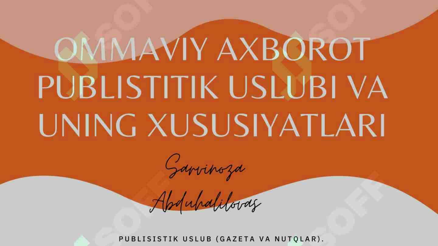 Ommaviy axborot publitsistik uslub va uning hususiyatlari
