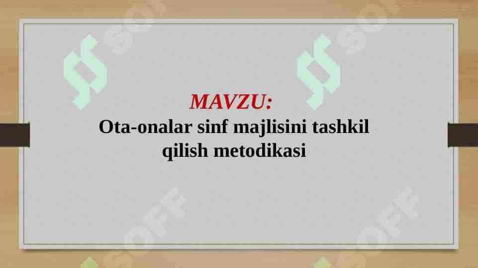 Ota-onalar sinf majlisini tashkil qilish metodikasi