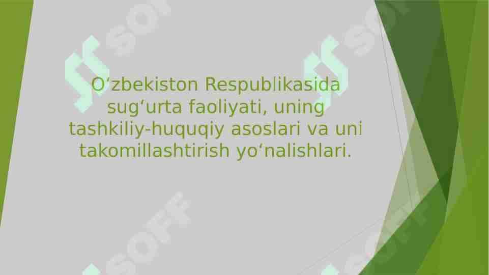 O‘zbekiston Respublikasida sug‘urta faoliyati, uning tashkiliy-huquqiy asoslari va uni takomillashtirish yo‘nalishlari.