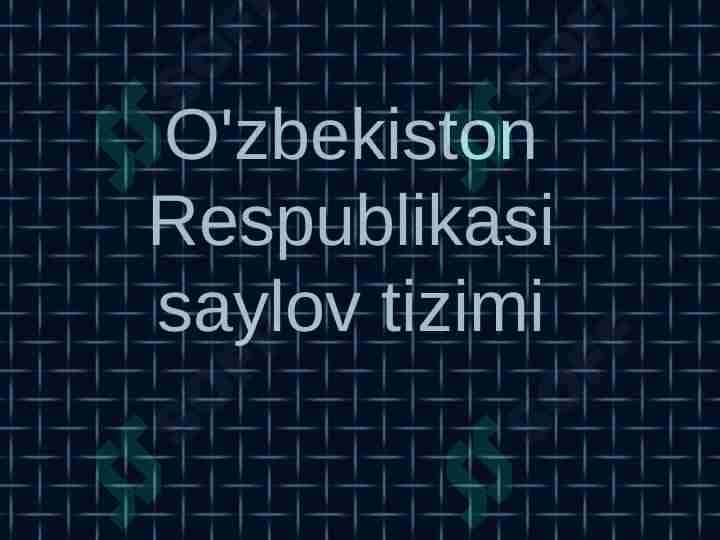 Oʻzbekiston saylov tizimi