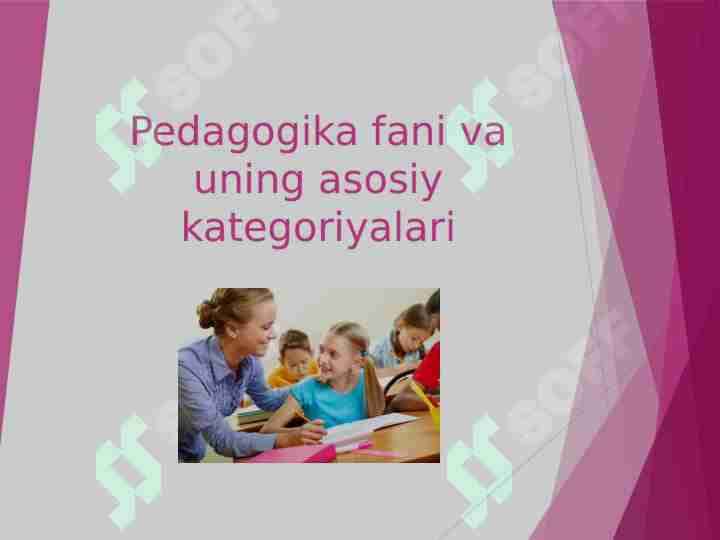 Pedagogika fani va uning asosiy kategoriyalari