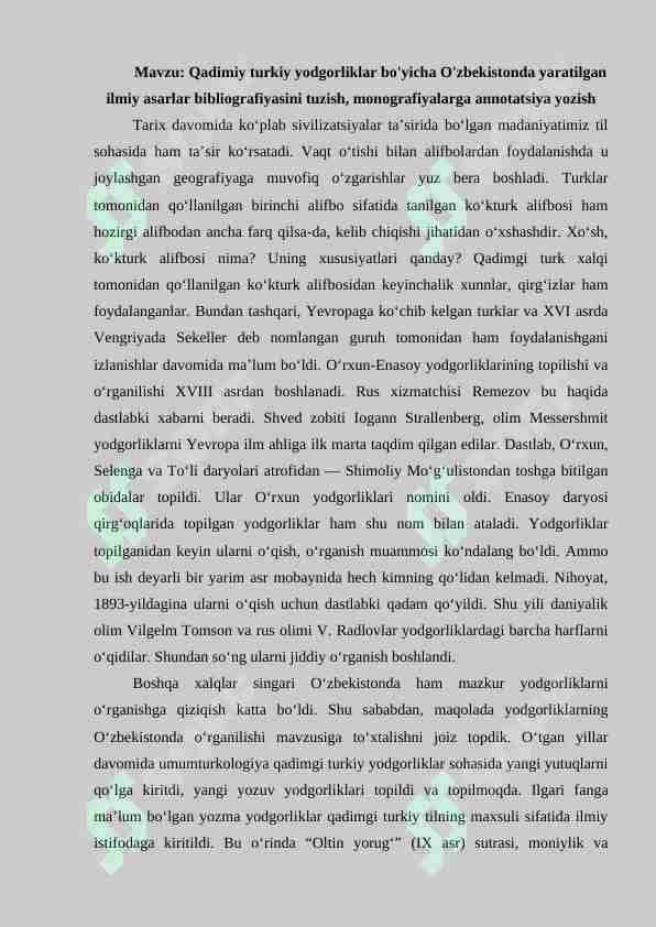 Qadimiy turkiy yodgorliklar bo'yicha O'zbekistonda yaratilgan ilmiy asarlar bibliografiyasini tuzish, monografiyalarga annotatsiya yozish