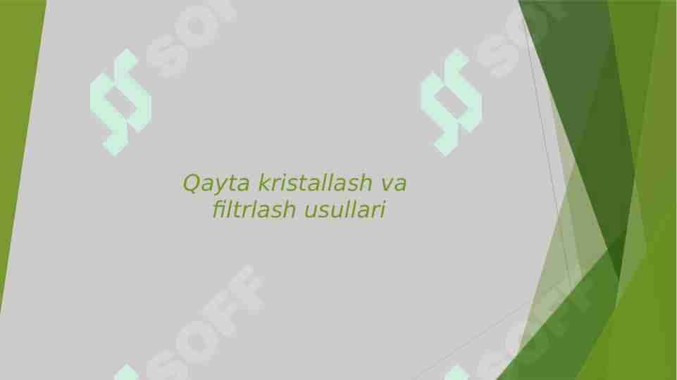 Qayta kristallash va filtrlash usullari