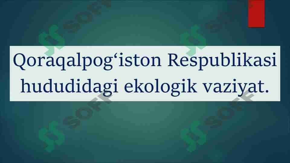 Qoraqalpog‘iston Respublikasi hududidagi ekologik vaziyat