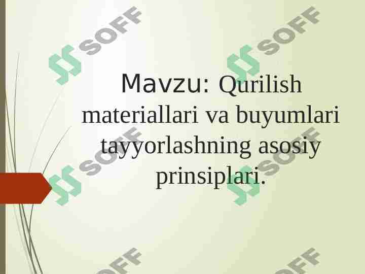 Qurilish materiallari va buyumlari tayyorlashning asosiy prinsiplari